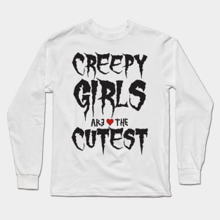 Halloween Creepy Girls Are The Cutest Aesthetics Streetwear Long Sleeve T-Shirt